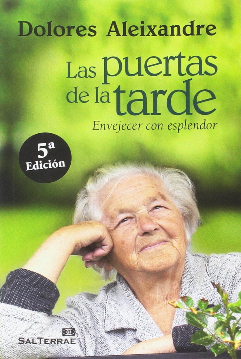 Las puertas de la tarde: Envejecer con Esplendor book