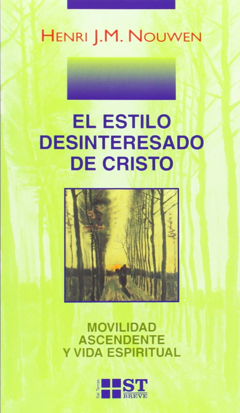 El estilo desinteresado de Cristo: Movilidad ascendente y vida espiritual book
