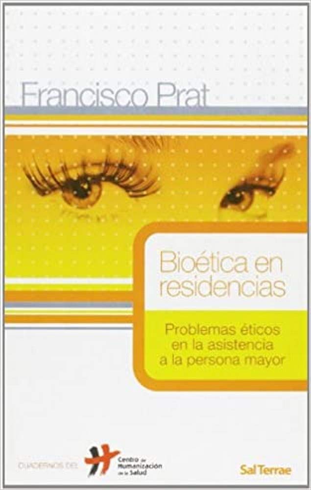 Bioética en residencias: Problemas éticos en la asistencia a la persona mayor book