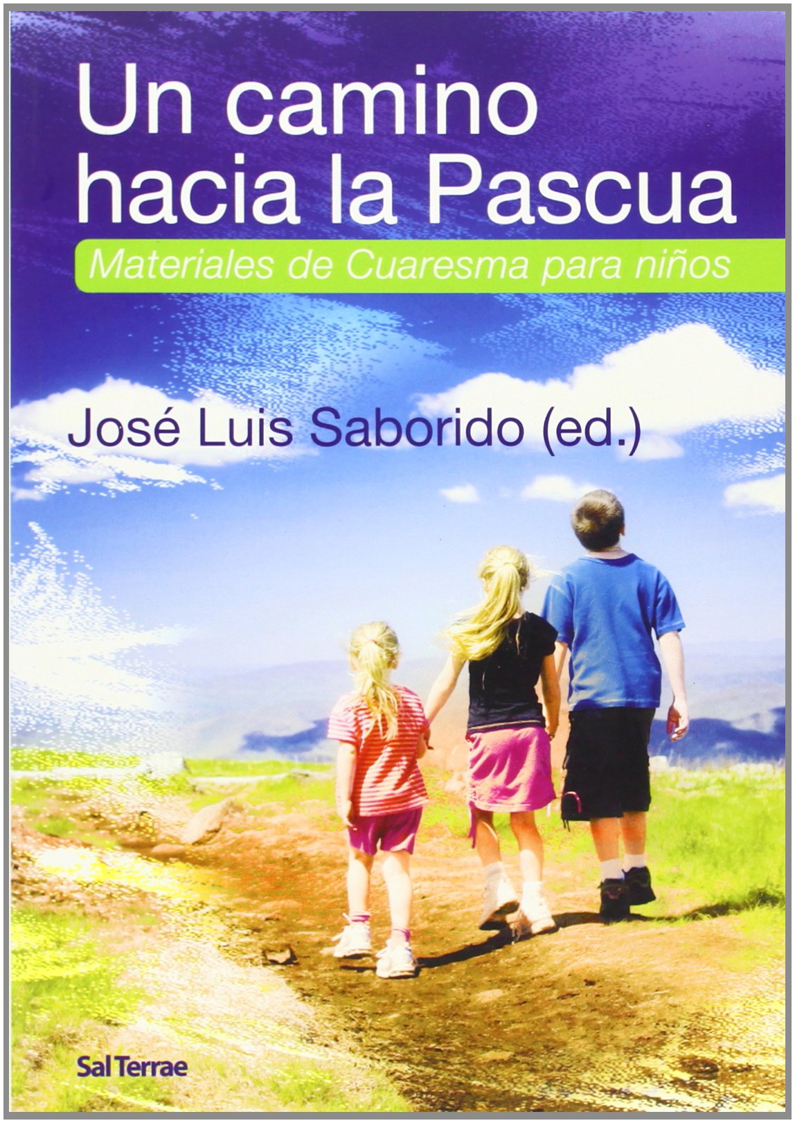Un camino hacia la Pascua : materiales de Cuaresma para niños Learning & Reference