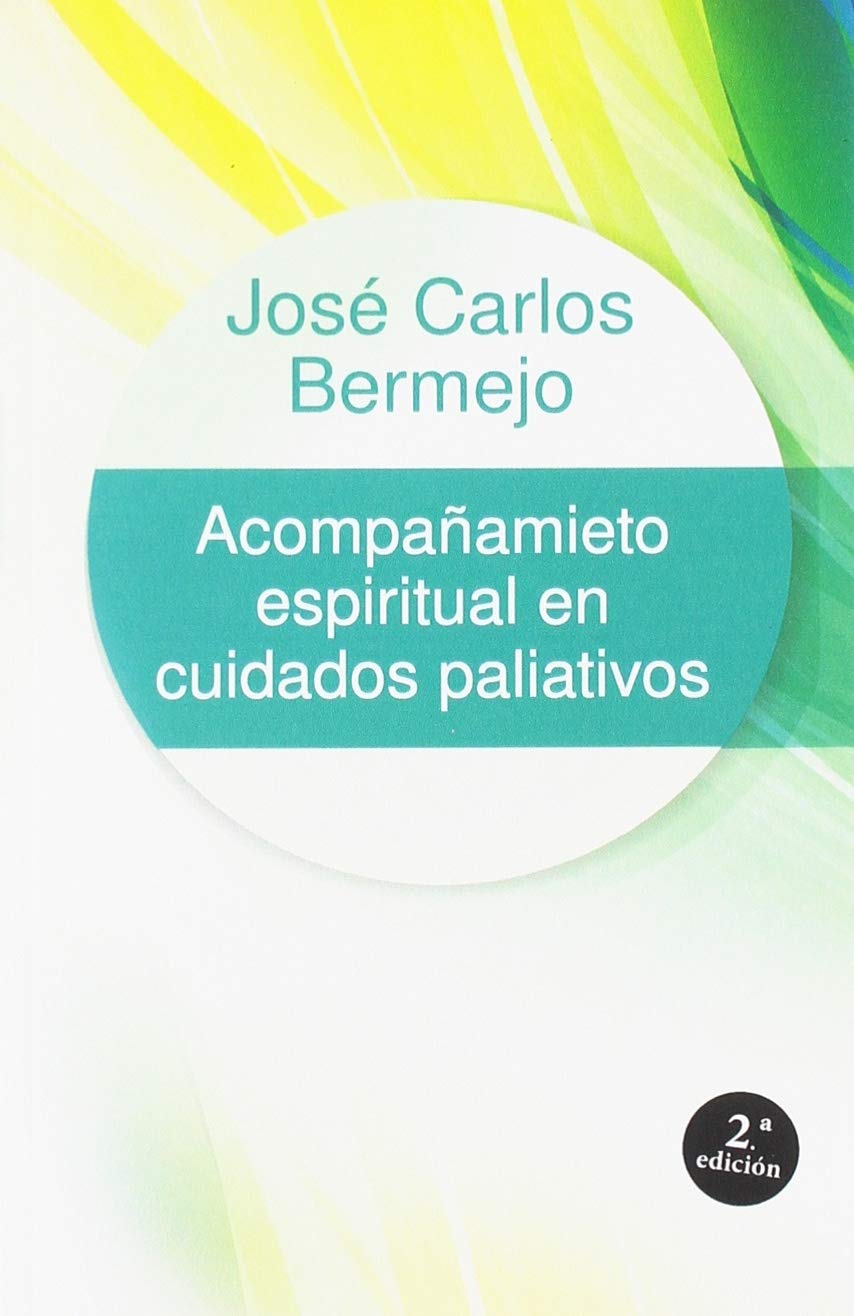Acompañamiento espiritual en cuidados paliativos Religion & Esotericism