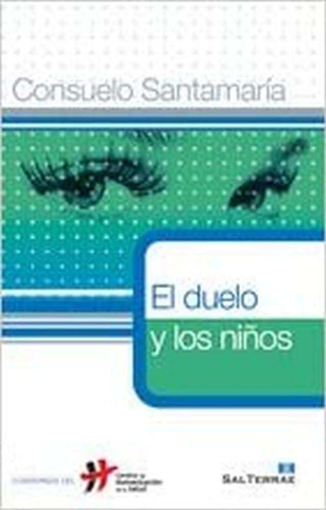 El duelo y los niños (Cuadernos Humanización de la Salud, Band 18) Non-fiction