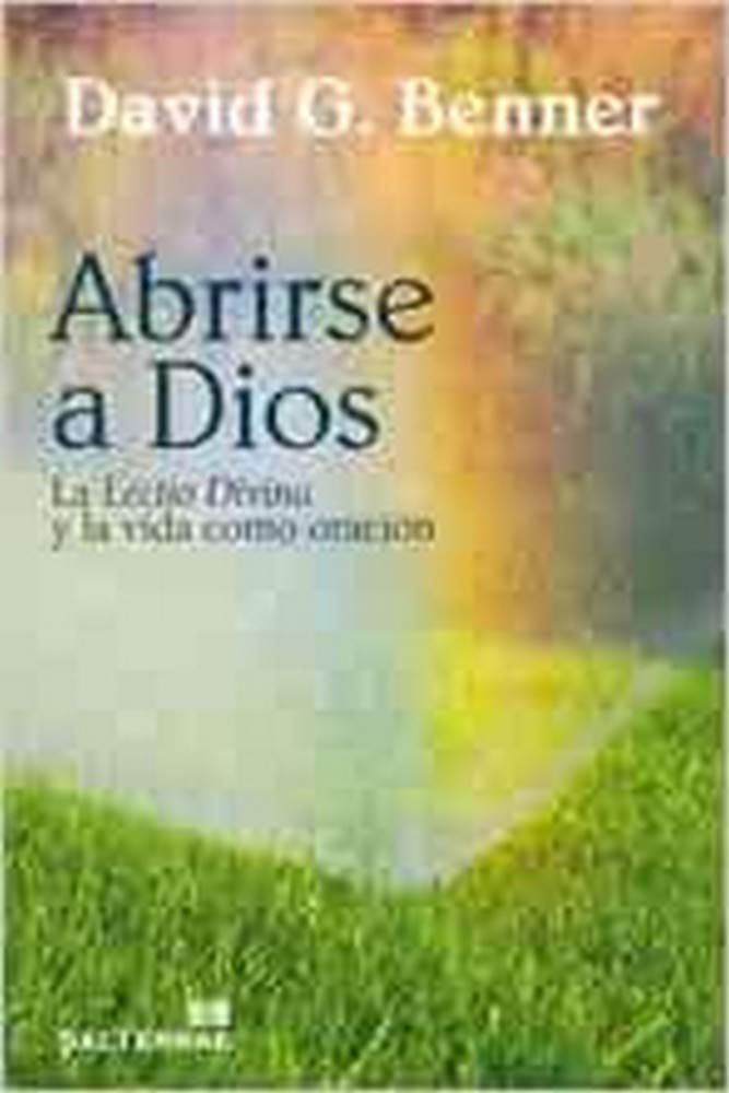Abrirse a Dios: La «Lectio Divina» y la vida como oración book