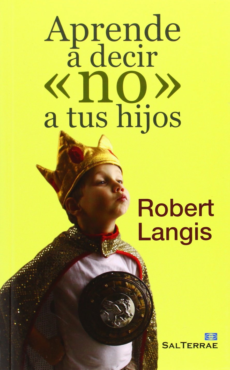 Aprende a decir «no» a tus hijos (Proyecto, Band 119) Books