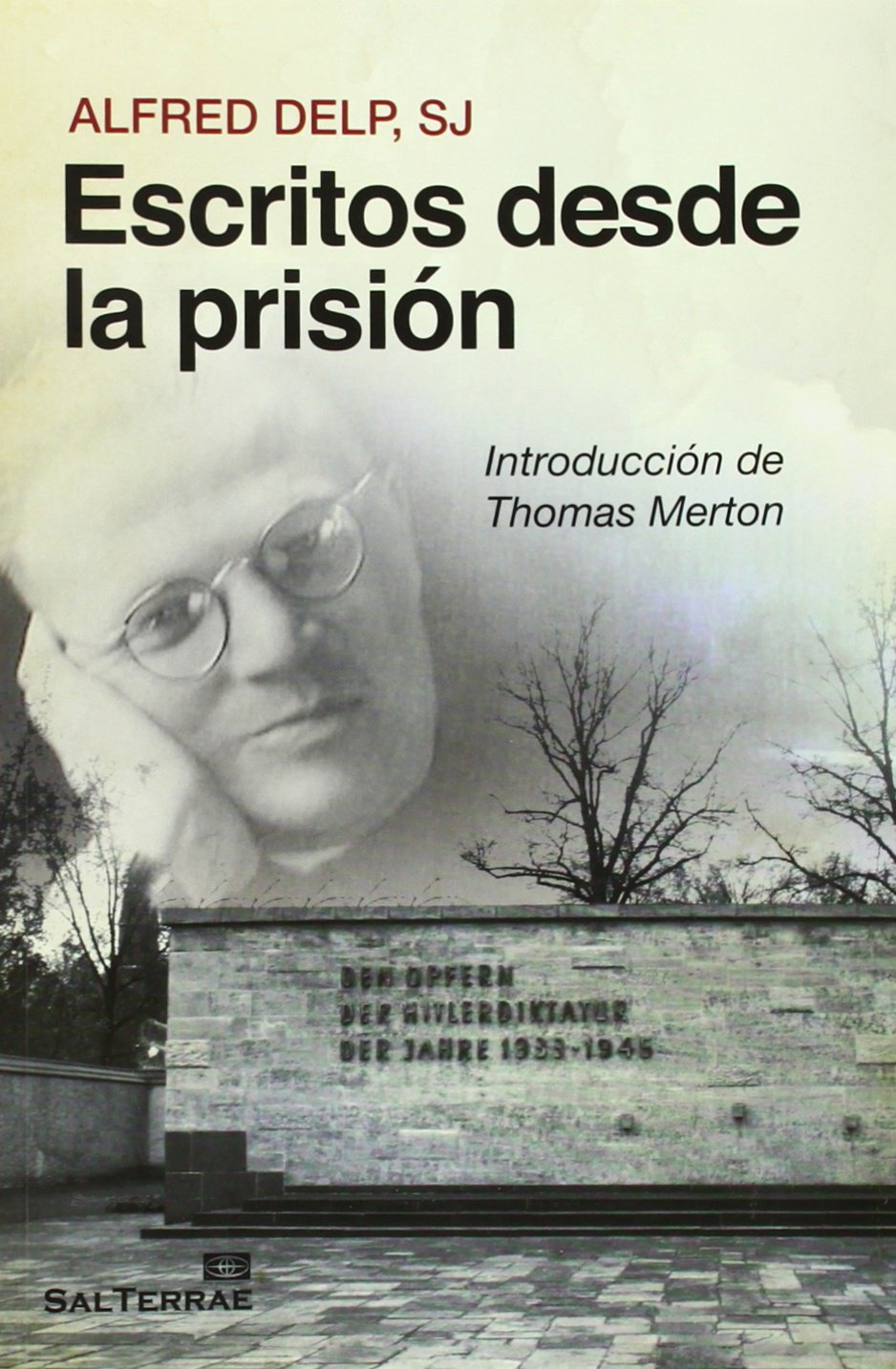 Escritos desde la prisión (Servidores y Testigos, Band 132) Non-fiction