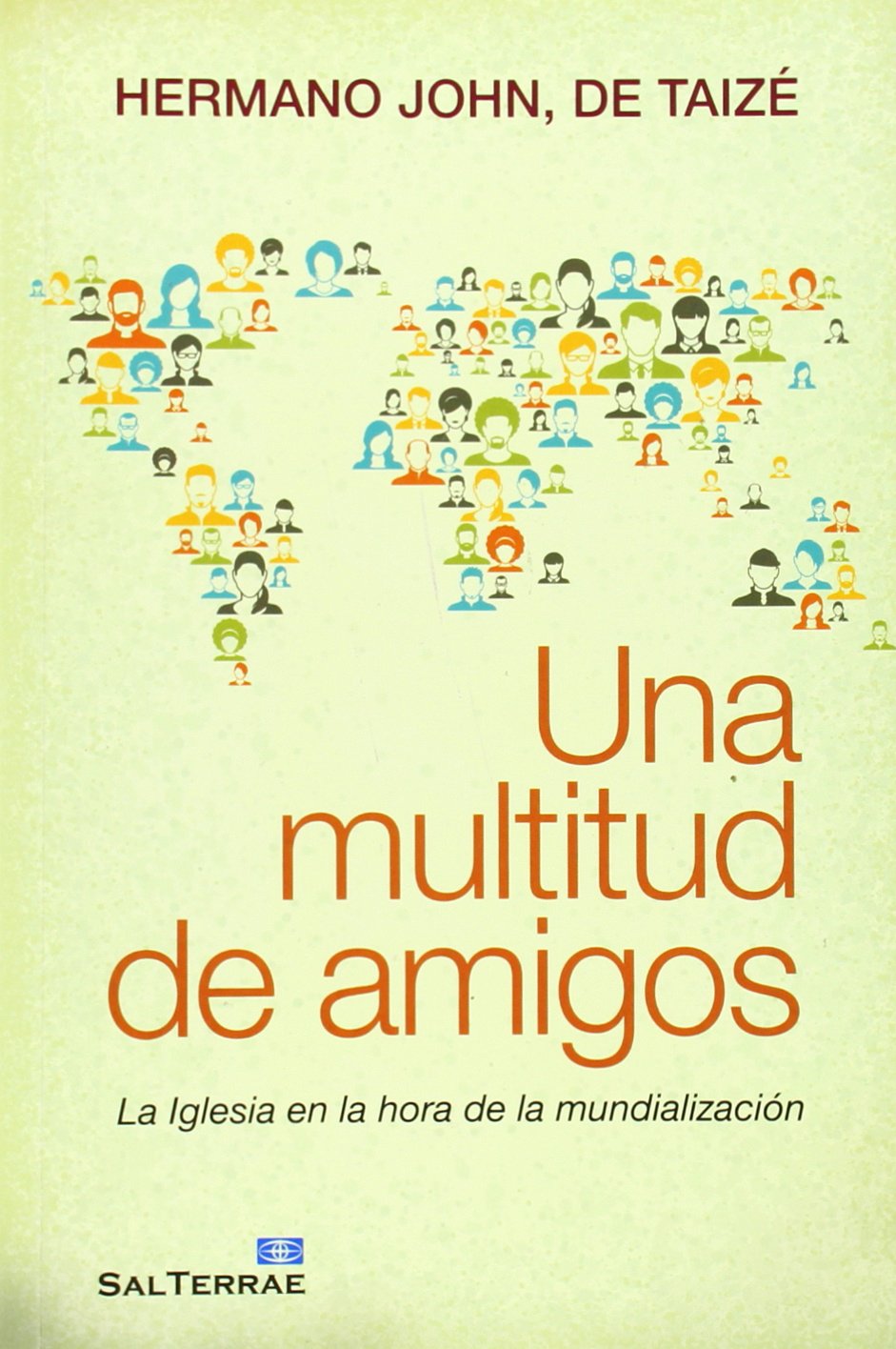Una multitud de amigos : la Iglesia en la hora de la mundialización Social Sciences