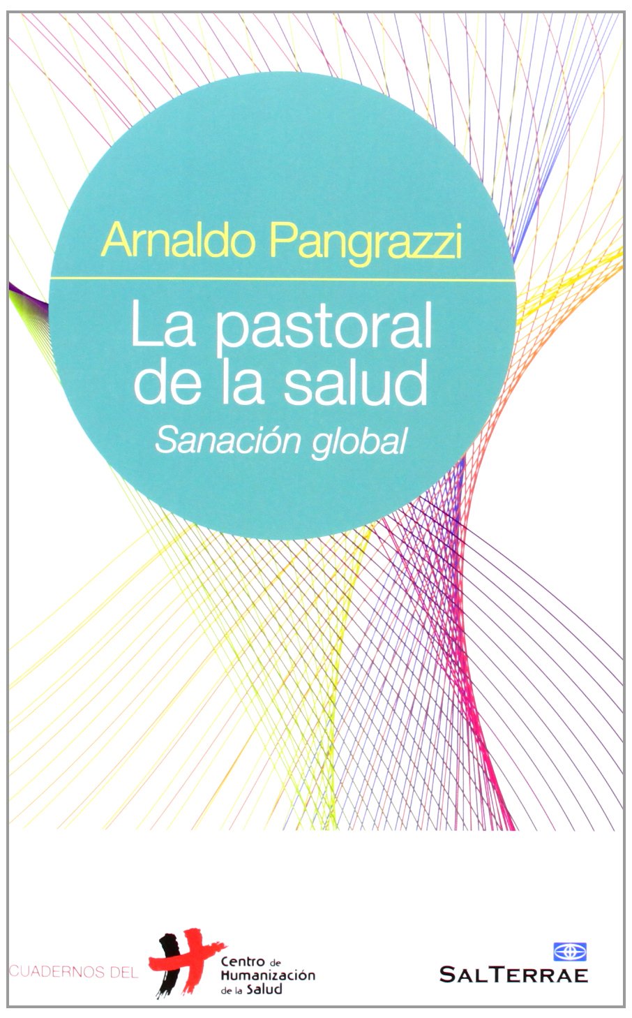 La pastoral de la salud: Sanación global book