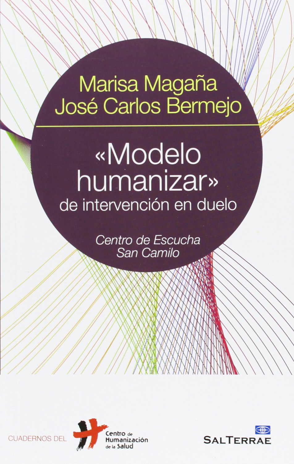"Modelo humanizar" de intervención en duelo (Cuadernos Humanización de la Salud, Band 27) Death & Mourning