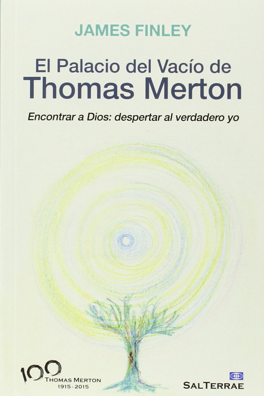 El Palacio del Vacío de Thomas Merton: Encontrar a Dios: despertar al verdadero yo book
