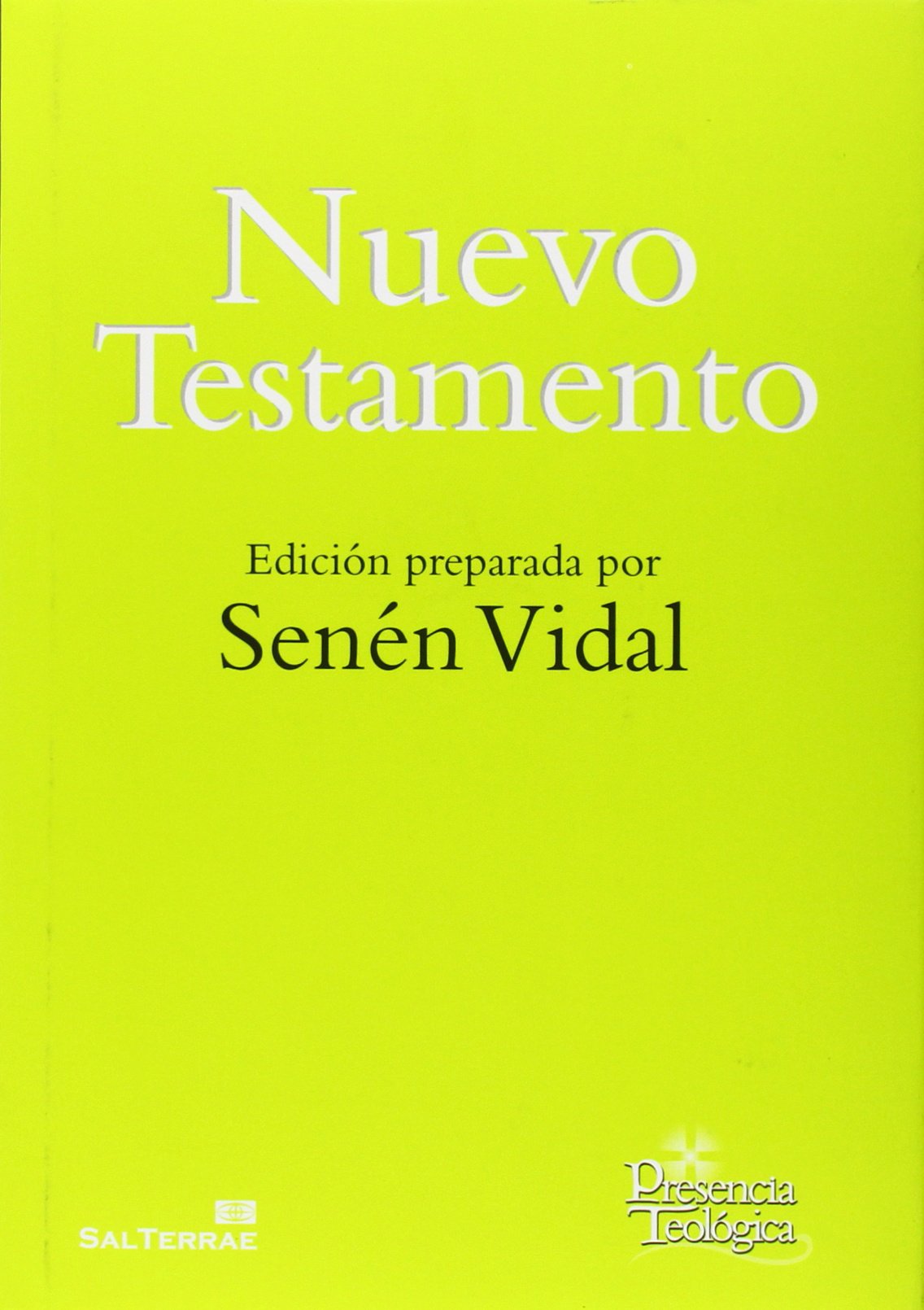 Nuevo Testamento: Edición preparada por Senén Vidal (Presencia Teologica, Band 217) Religion & Esotericism
