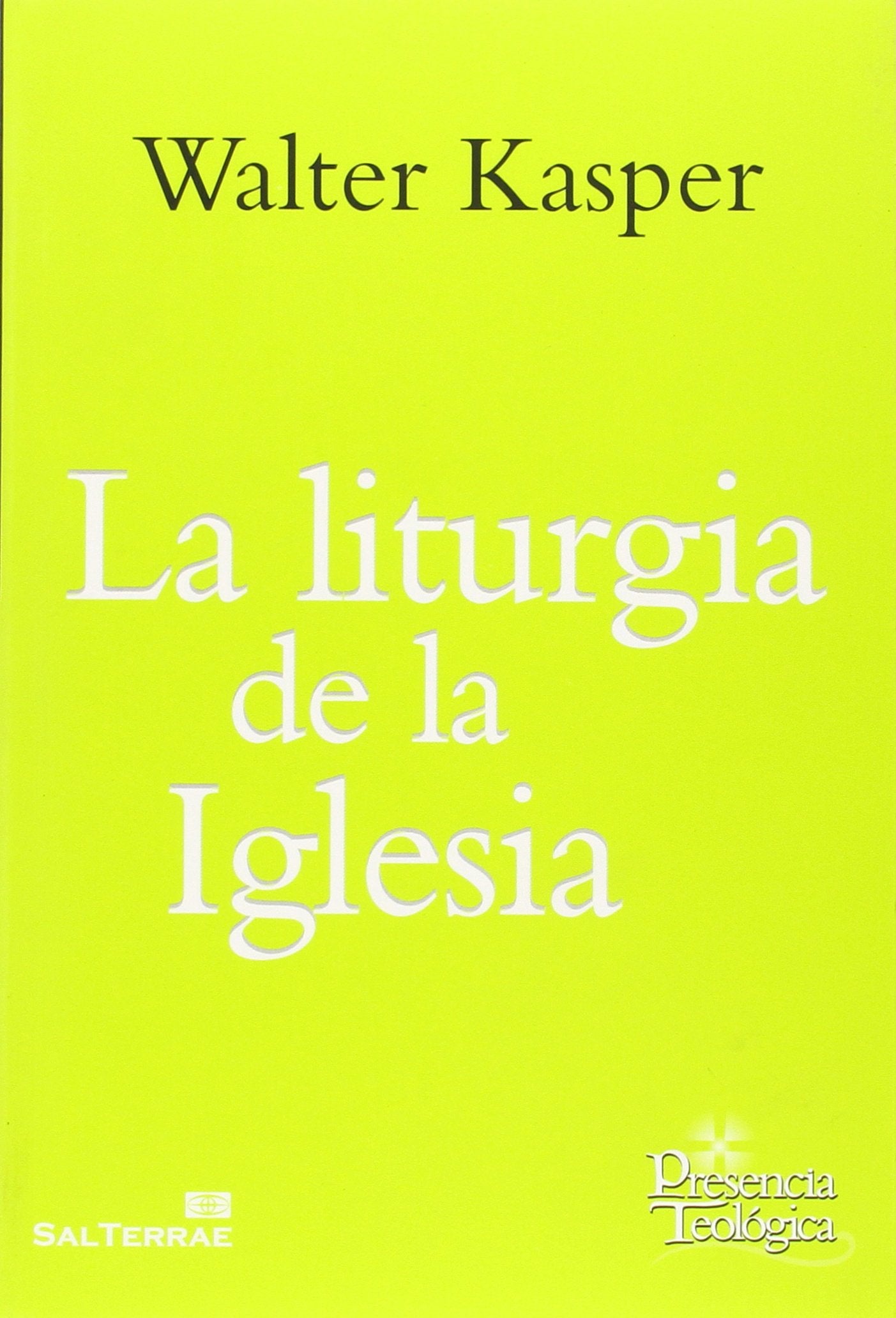 La liturgia de la Iglesia (Presencia Teológica, Band 228) Social Sciences