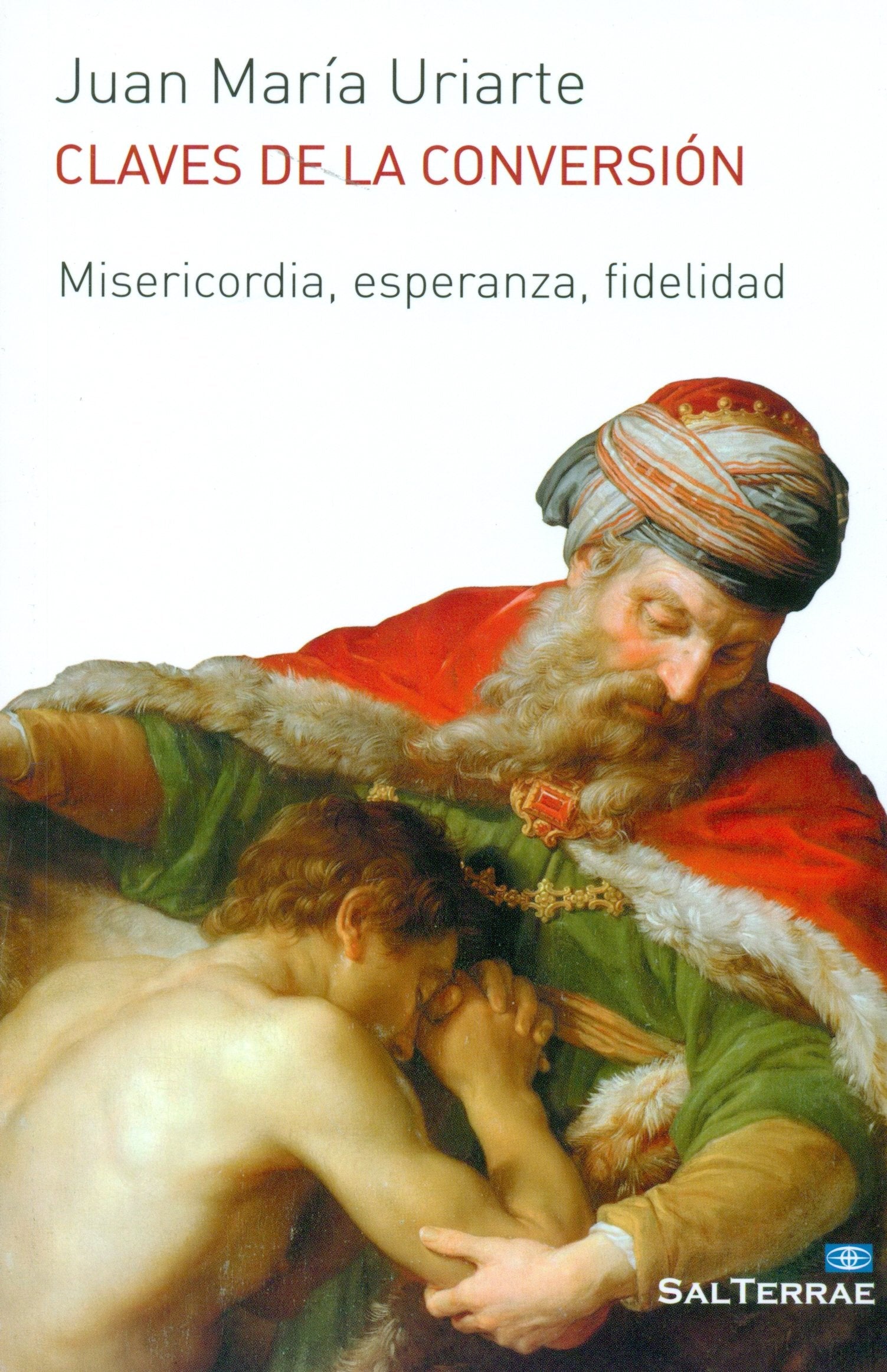 Claves de la conversión: Misericordia, esperanza, fidelidad (El Pozo de Siquem, Band 351) Social Sciences