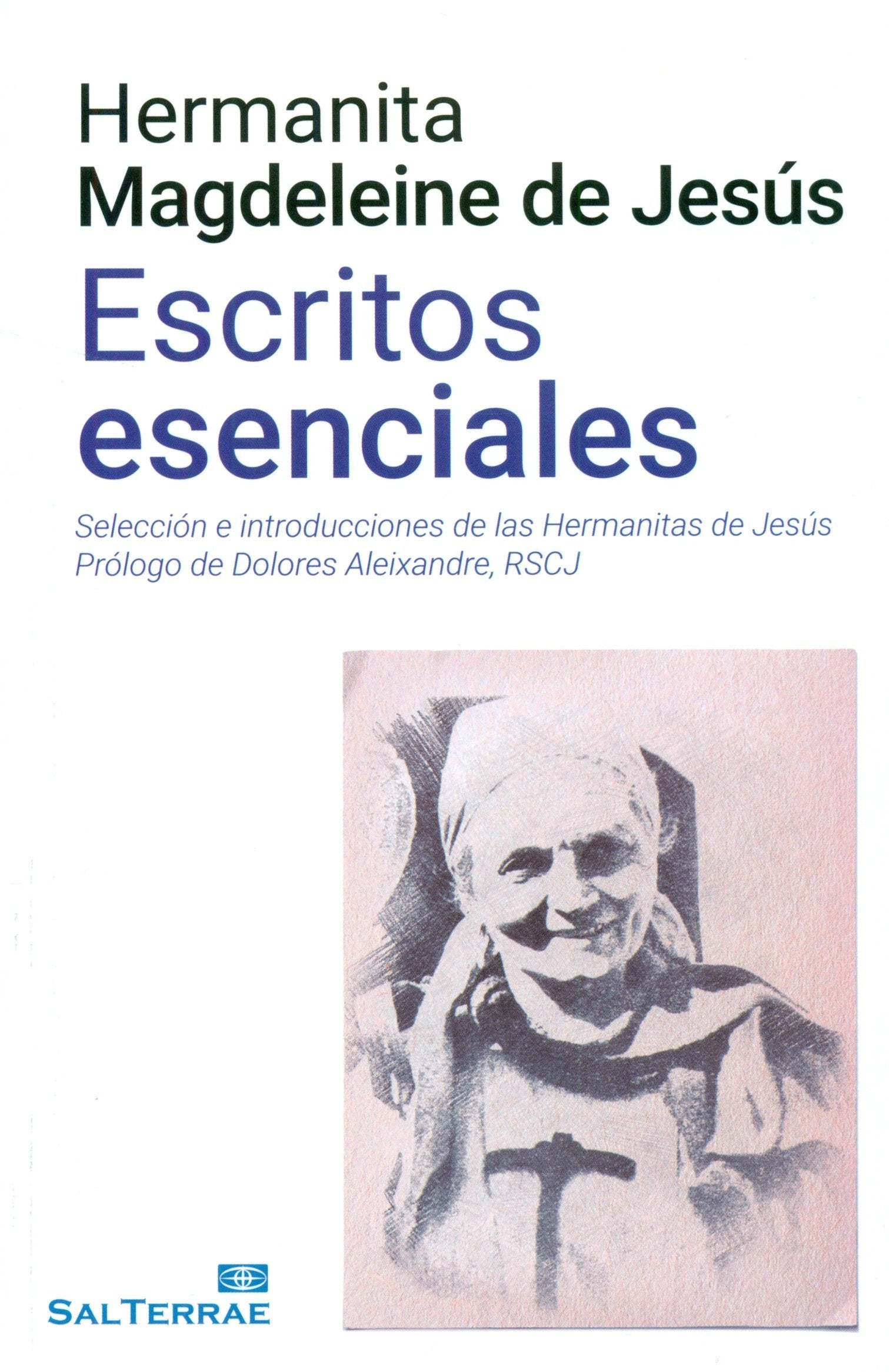 Escritos esenciales: Selección e introducciones de las Hermanitas de Jesús. Prólogo de Dolores Aleixandre (El Pozo de Siquem, Band 335) Religion & Esotericism