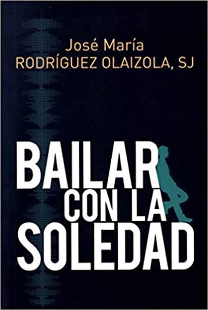 Bailar con la soledad/ Dancing with Loneliness book