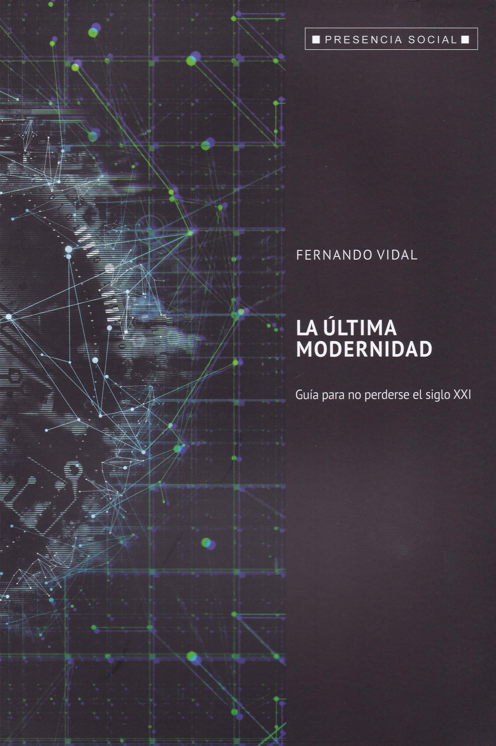 La Última Modernidad: Guía para no perderse el siglo XXI book