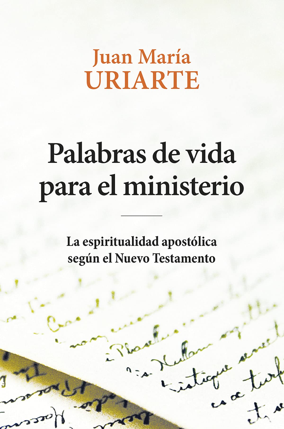Palabras de vida para el ministerio: La espiritualidad apostólica según el Nuevo Testamento book