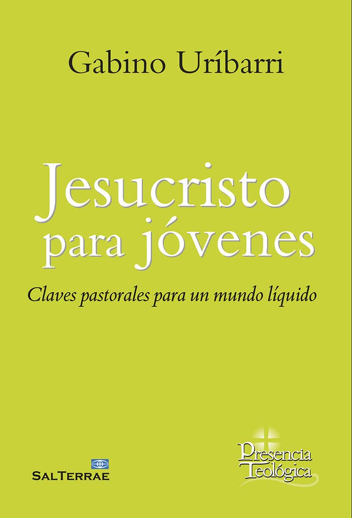 Jesucristo para jóvenes: Claves pastorales para un mundo líquido (Presencia Teologica, Band 291) Poetry
