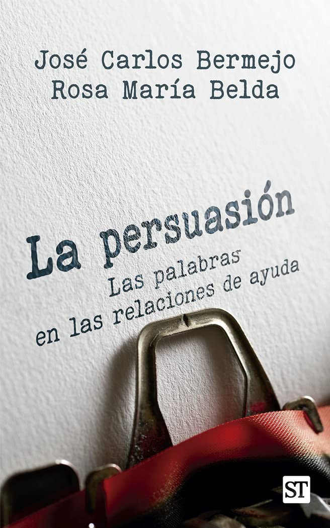 La persuasión: Las palabras en las relaciones de ayuda book