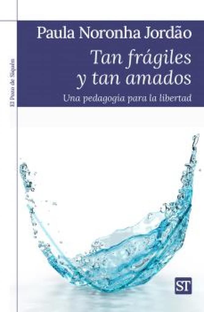 Tan frágiles y tan amados: Una pedagogía para la libertad book