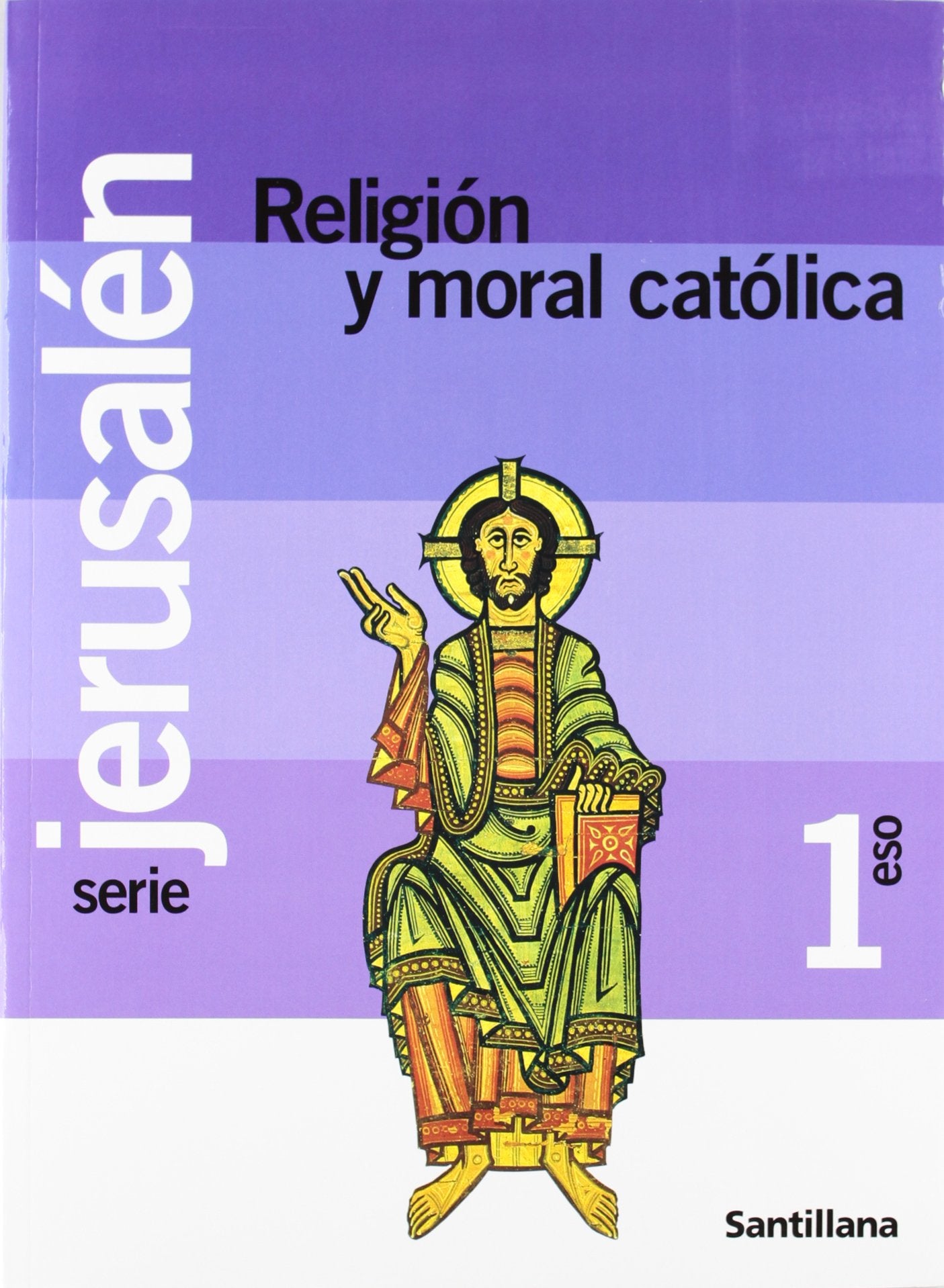 RELIGIÓN Y MORAL CATÓLICA JERUSALEN 1 ESO UN PASO MAS book
