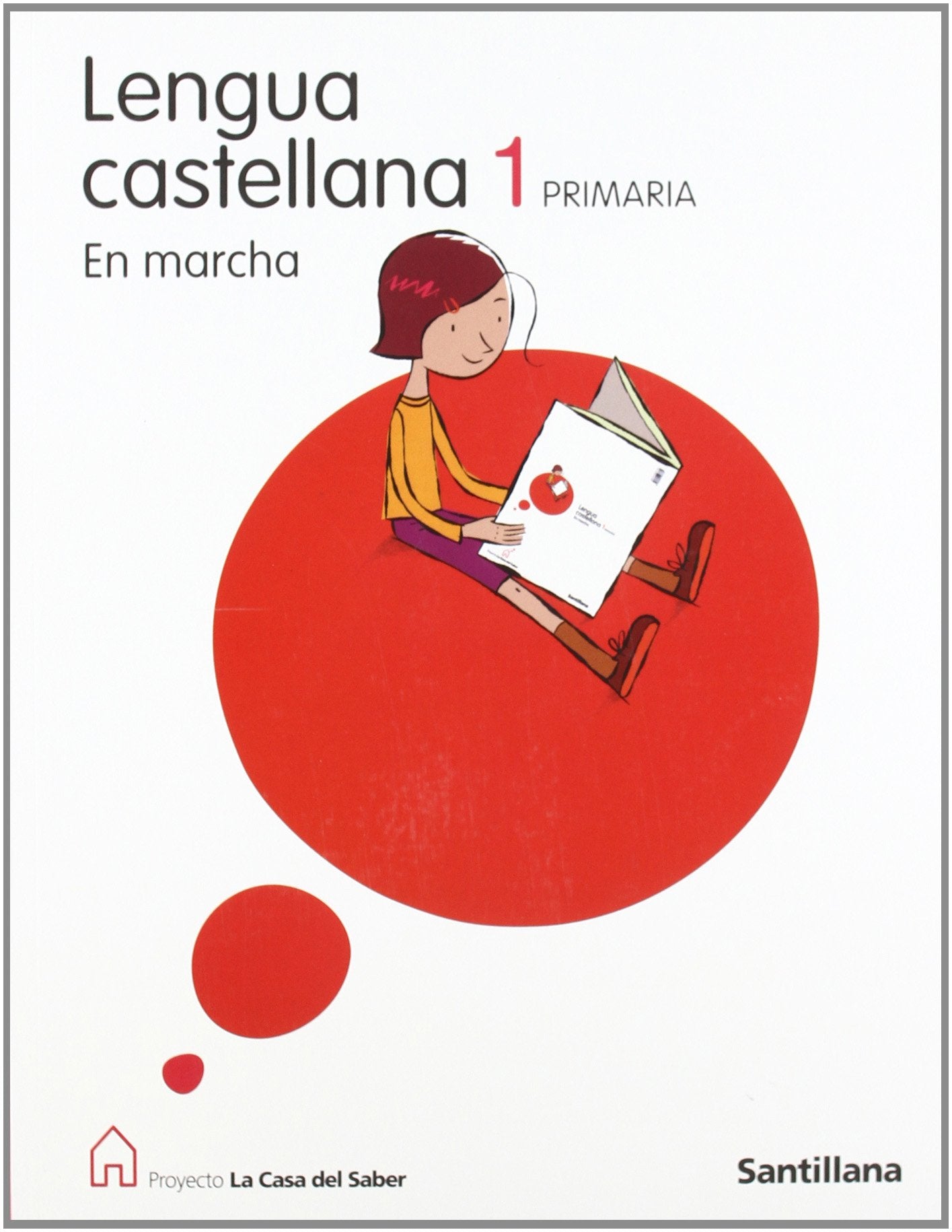 Proyecto La Casa del Saber, En marcha, lengua, 1 Educación Primaria Books
