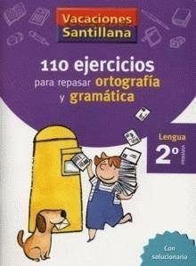 VACACIONES SANTILLANA 2 PRIMARIA 110 EJERCICIOS PARA REPASAR ORTOGRAFIA Y GRAMATICA book
