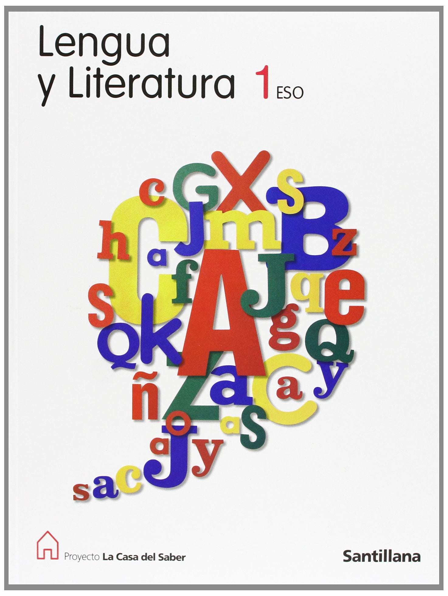 LENGUA Y LITERATURA 1 ESO LA CASA DEL SABER book