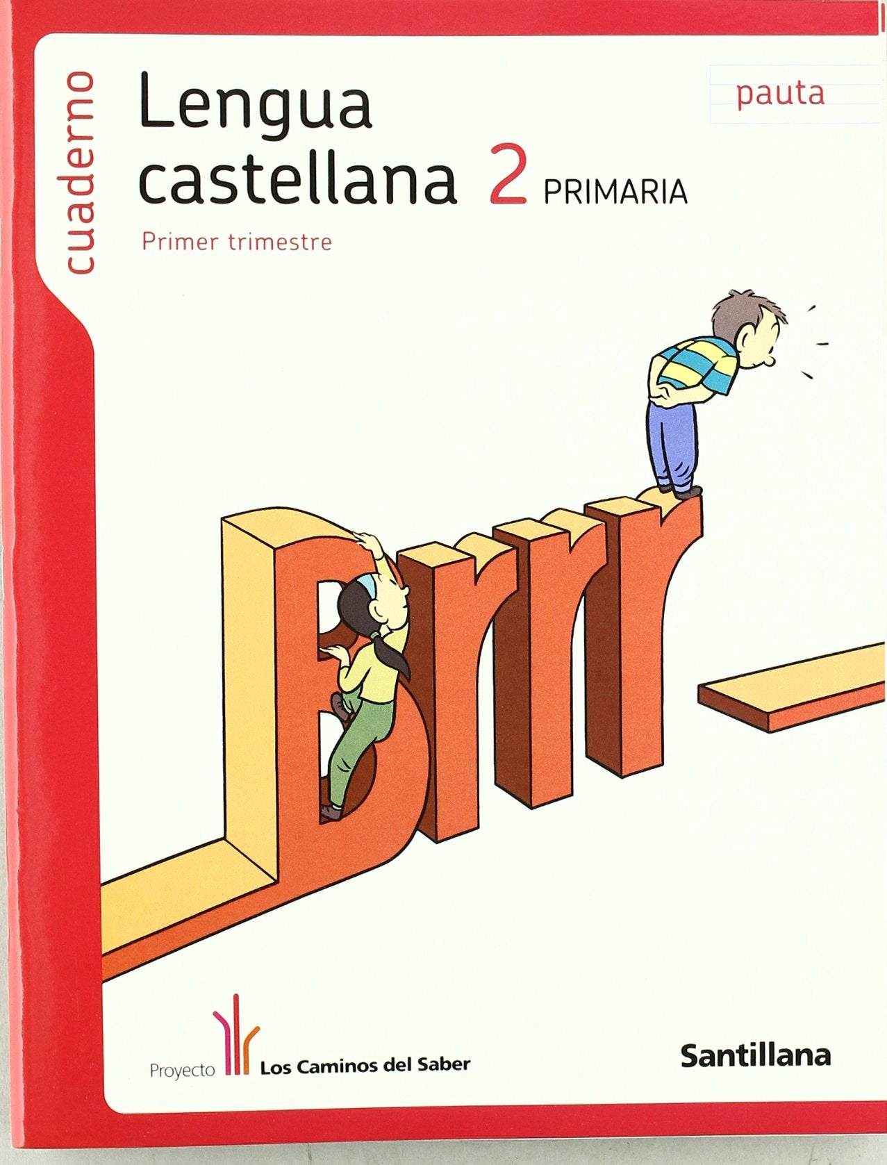 Proyecto los Caminos del Saber, lengua castellana, 2 Educación Primaria (pauta). 1 trimestre. Cuaderno: Cuaderno lengua 1 trim.1 Foreign Languages ​​& Dictionaries