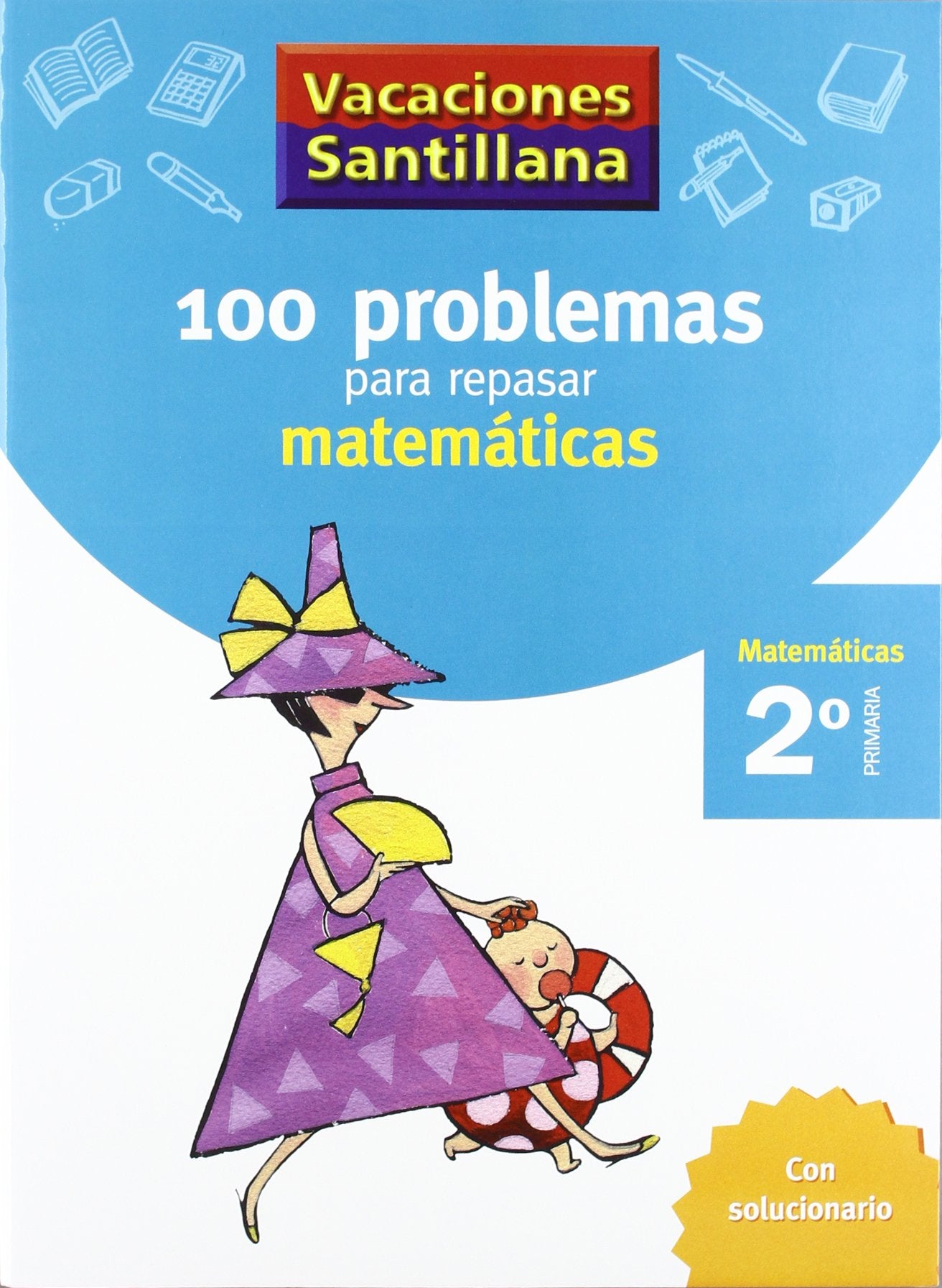 VACACIONES SANTILLANA 2 PRIMARIA 100 PROBLEMAS PARA REPASAR MATEMATICAS book