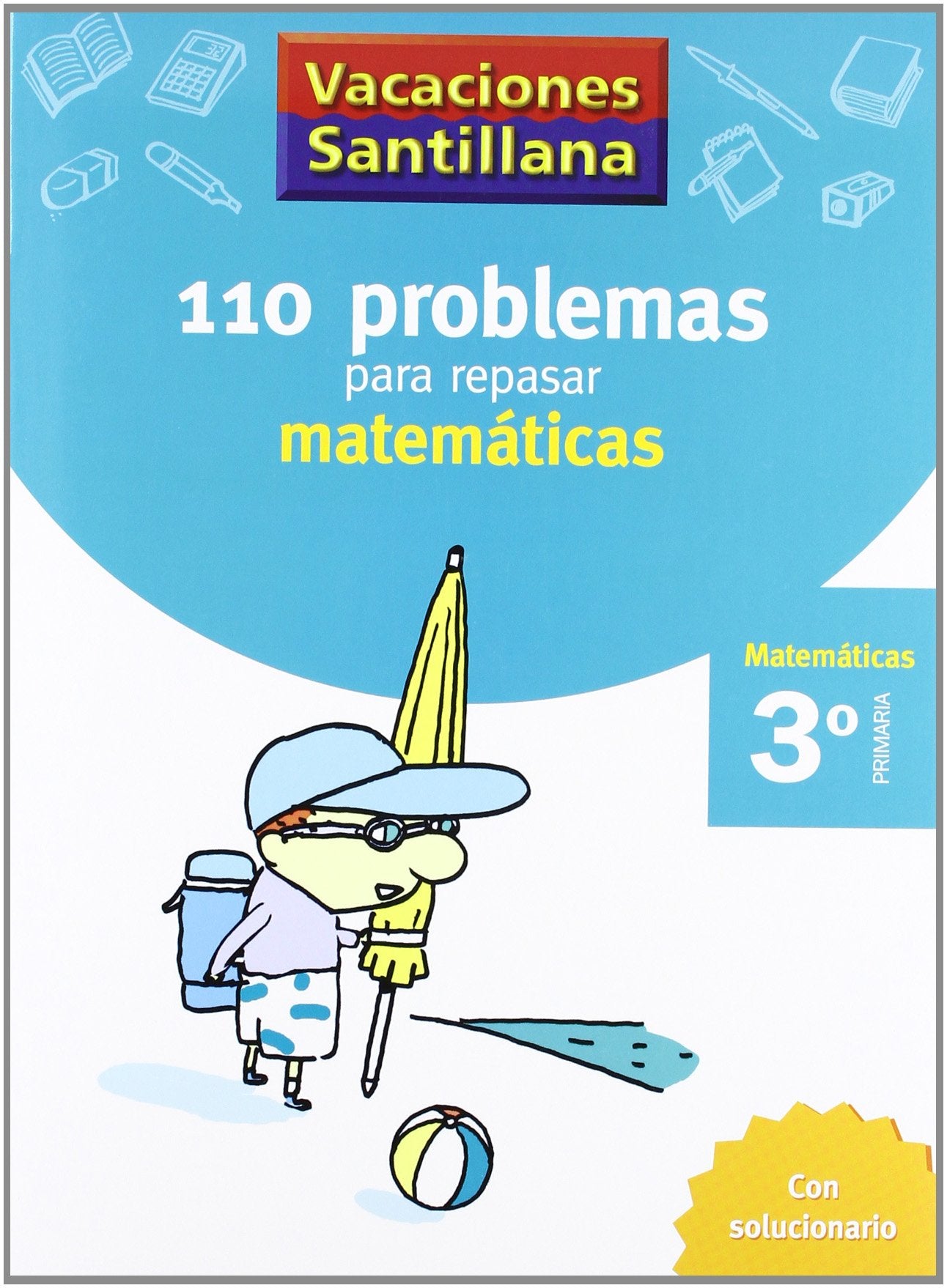 VACACIONES SANTILLANA 3 PRIMARIA 110 PROBLEMAS PARA REPASAR MATEMATICAS book