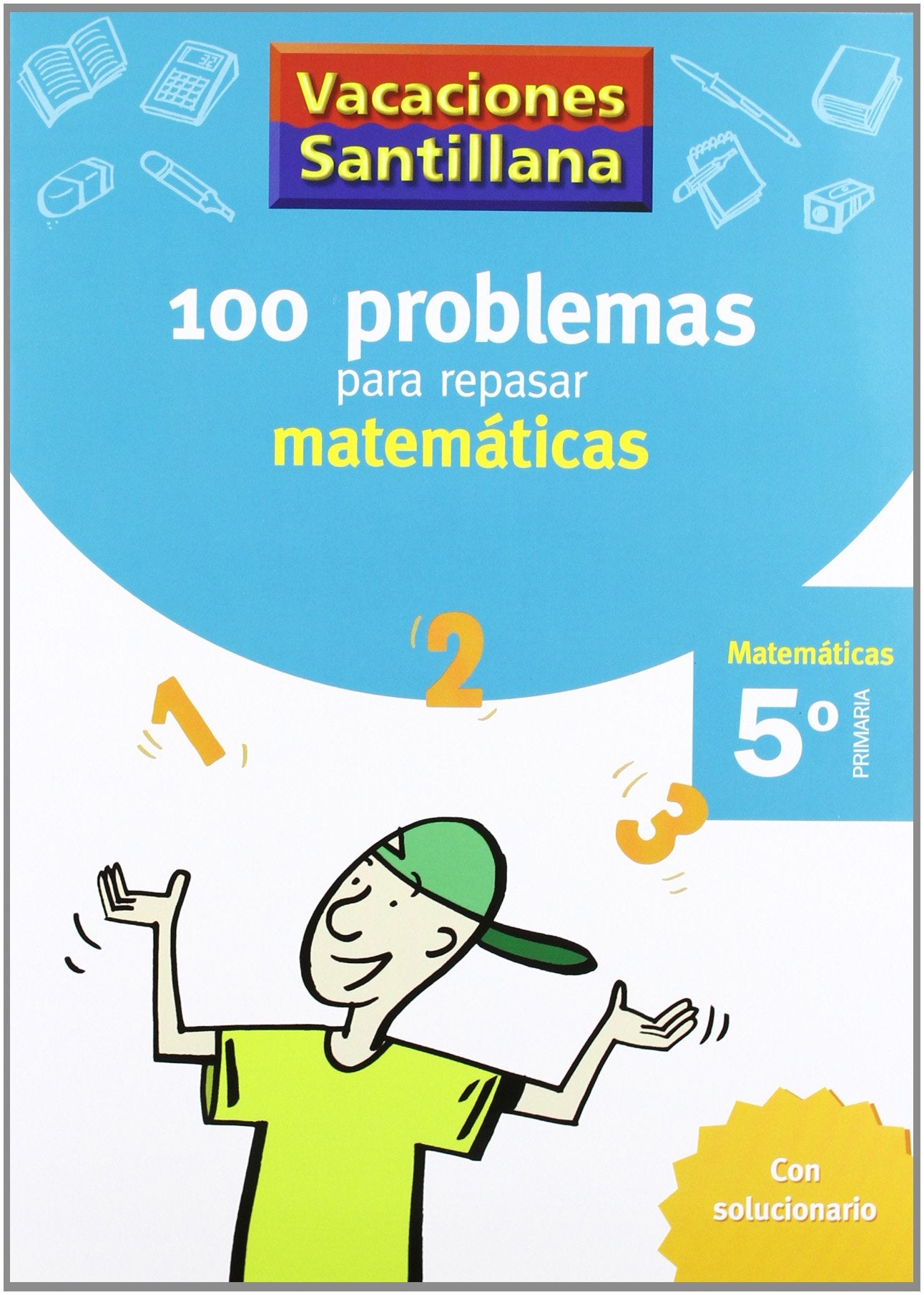 Vacaciones Santillana, matemáticas, 5 Educación Primaria. Cuaderno Non-fiction