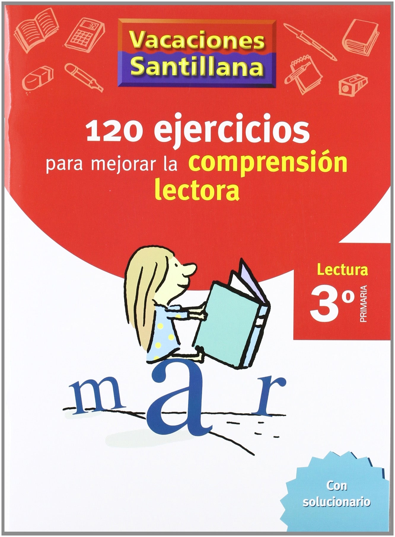 VACACIONES SANTILLANA 3 PRIMARIA 120 EJERCICIOS PARA MEJORAR LA COMPRENSION LECTORA book