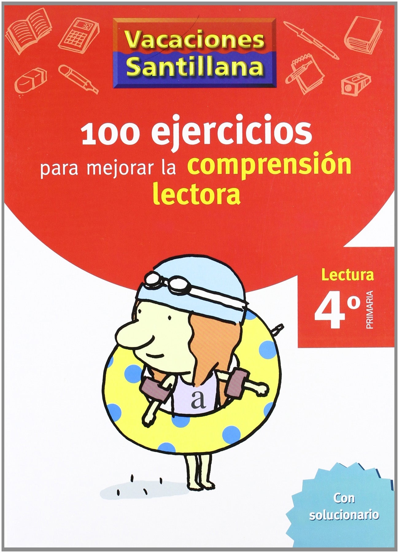 VACACIONES SANTILLANA 4 PRIMARIA 100 EJERCICIO PARA MEJORAR LA COMPRESION LECTORA book