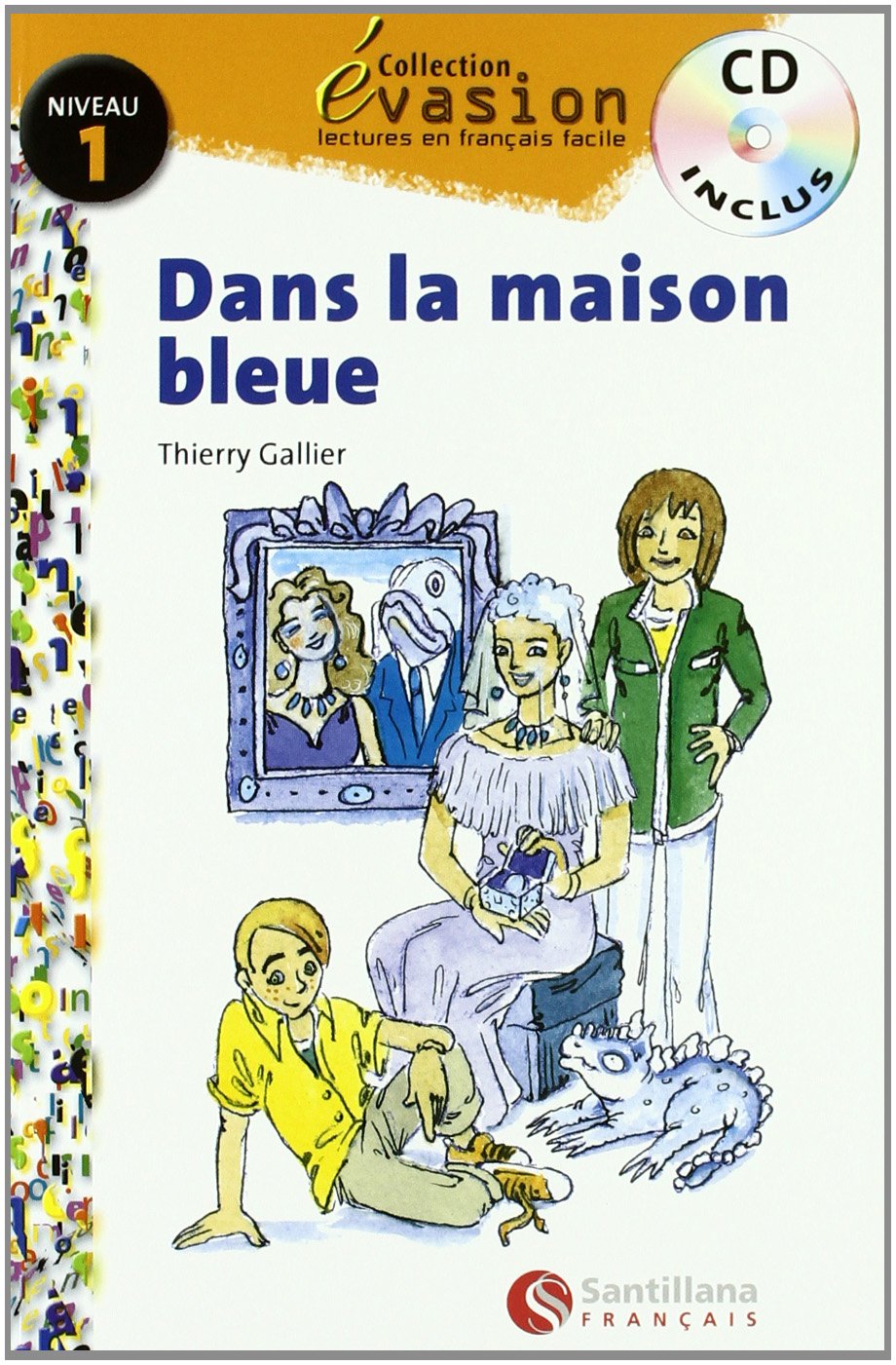 Evasion, Dans la maison bleue, lectures en français facile, niveau 1 Non-fiction