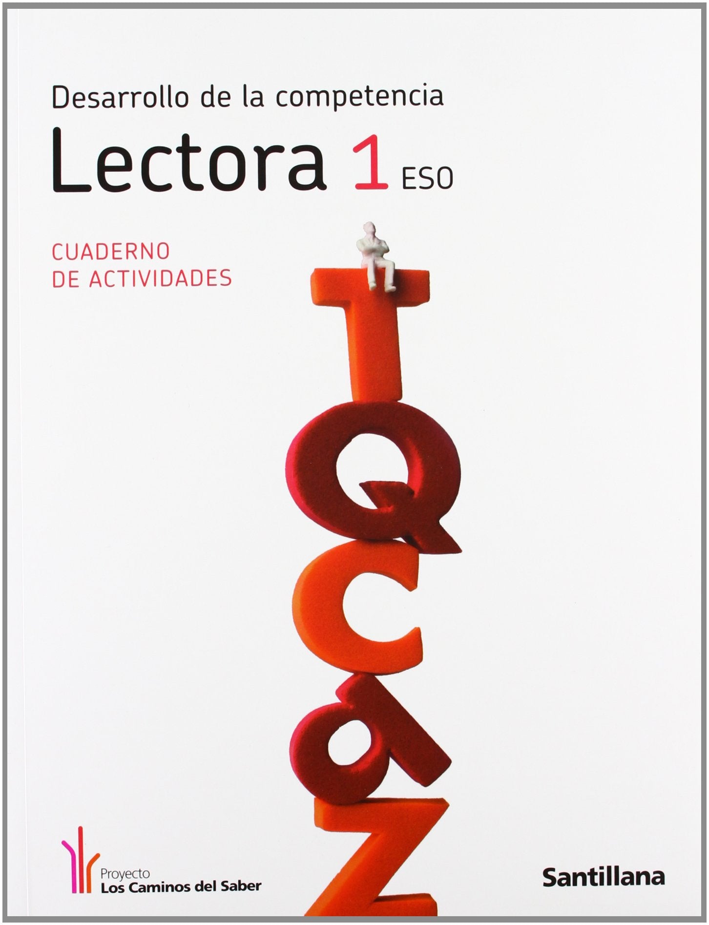 CUADERNO DESARROLLO DE LA COMPETENCIA LECTORA 1 ESO LOS CAMINOS DEL SABER book