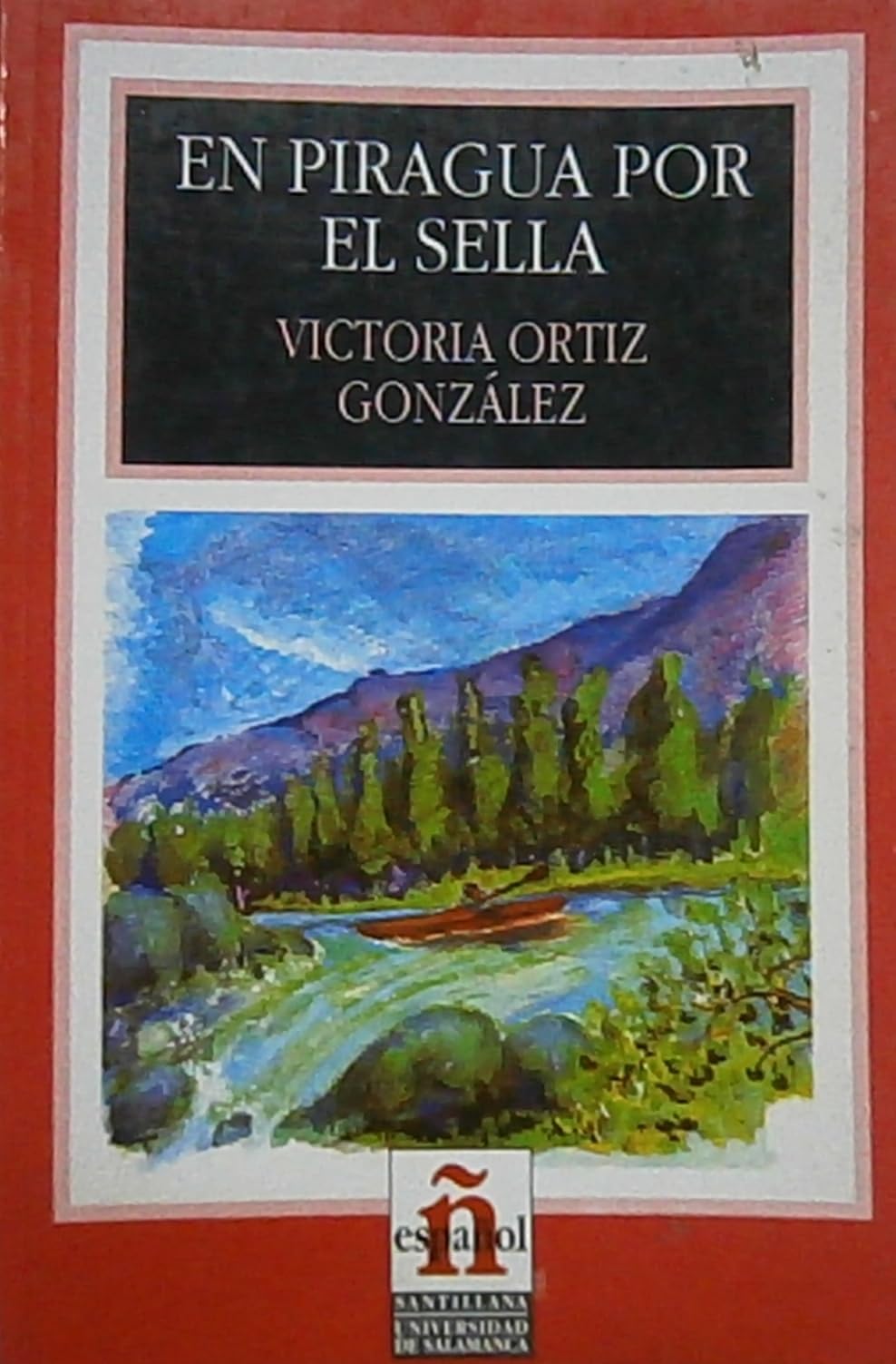 En Piragua Por El Sella/ On the Sella in a Canoe (Leer En Espanol, Level 2) Foreign Languages ​​& Dictionaries