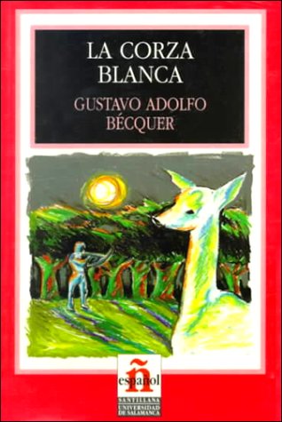 La Corza Blanca/the White Roe Deer (Leer En Espanol, Level 2) Foreign Languages ​​& Dictionaries