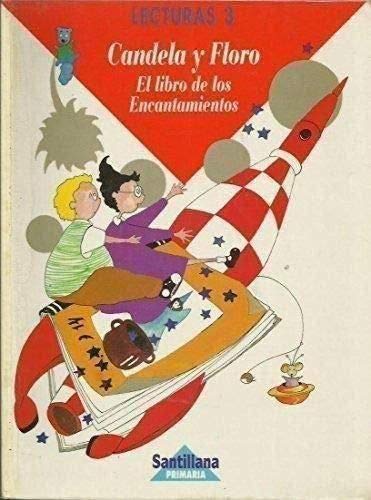 Candela y floro;libro de los encantamientos : lectura Books
