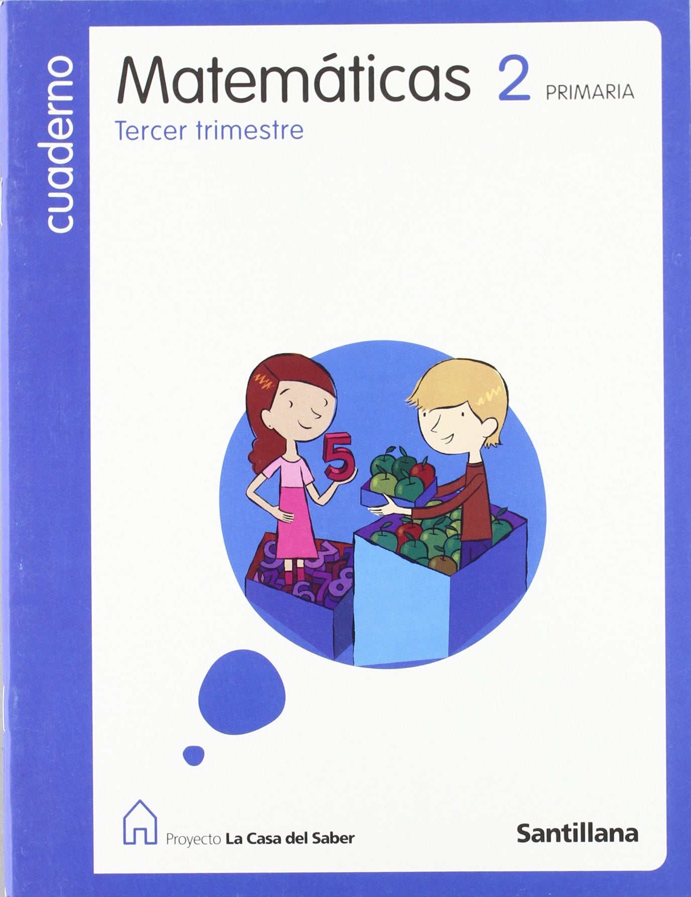 Proyecto La Casa del Saber, matemáticas, 2 educación Primaria. 3 trimestre. Cuaderno Books