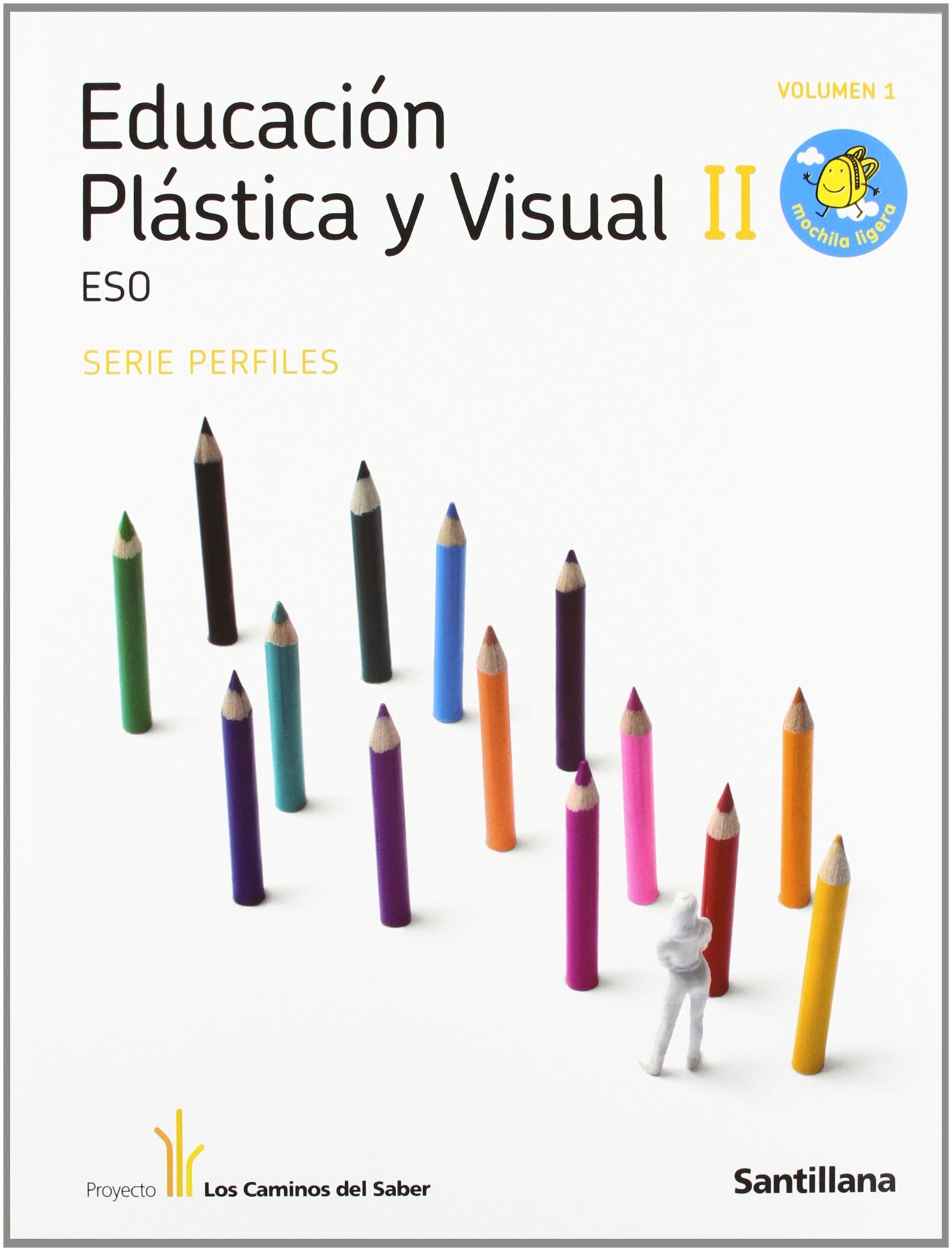 EDUCACION PLASTICA Y VISUAL PERFILES II 2/3 ESO M LIGERA LOS CAMINOS DEL SABER book
