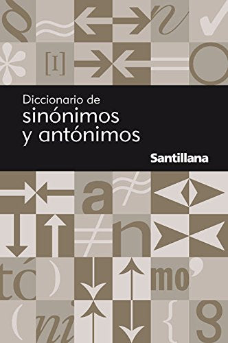 Diccionario De Sinonimos Y Antonimos/dictionary of Synonyms And Antonyms book