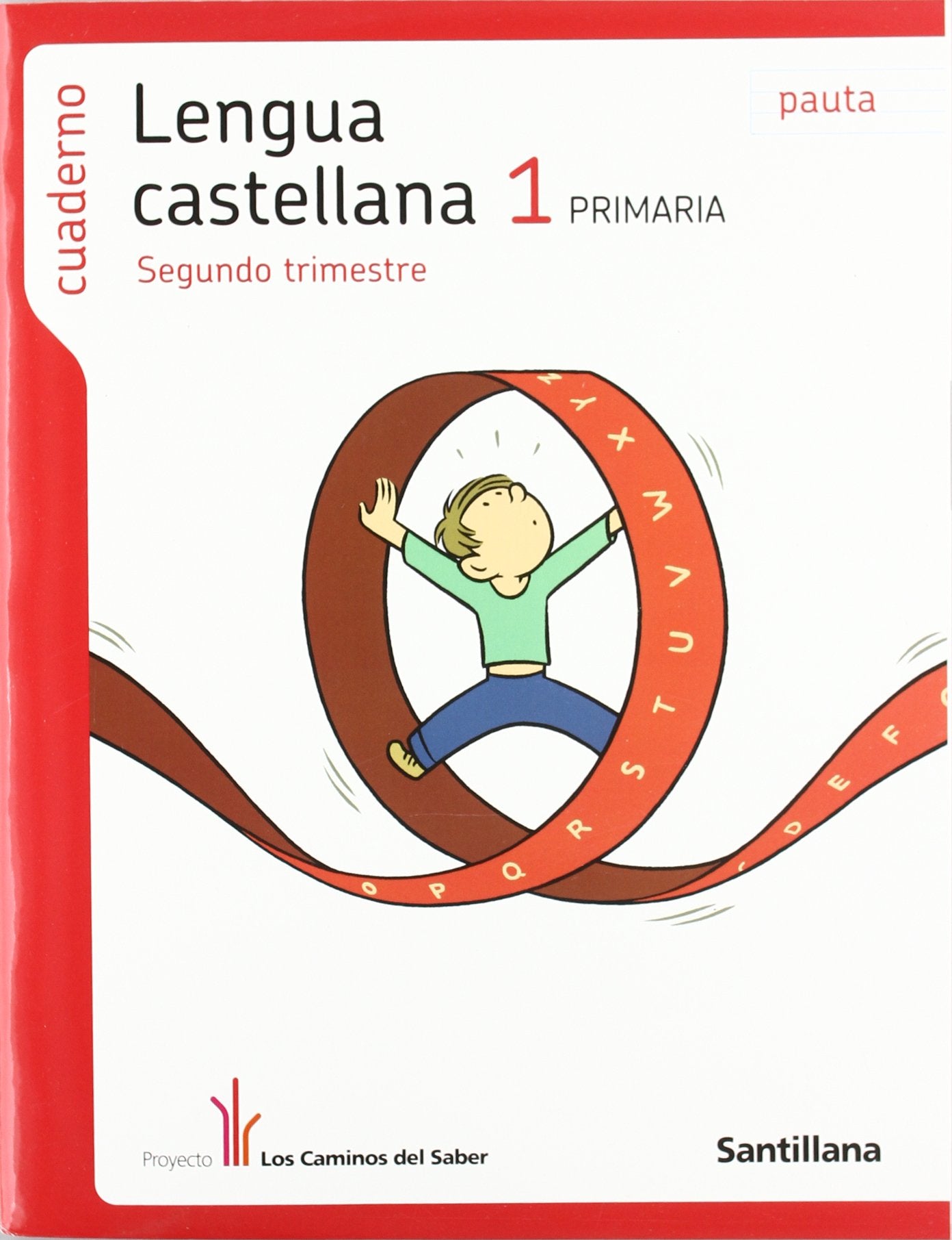 Proyecto los Caminos del Saber, lengua castellana, 1 Educación Primaria (pauta). 2 trimestre. Cuaderno: Lengua Castellana 1 tri. 2 Foreign Languages ​​& Dictionaries