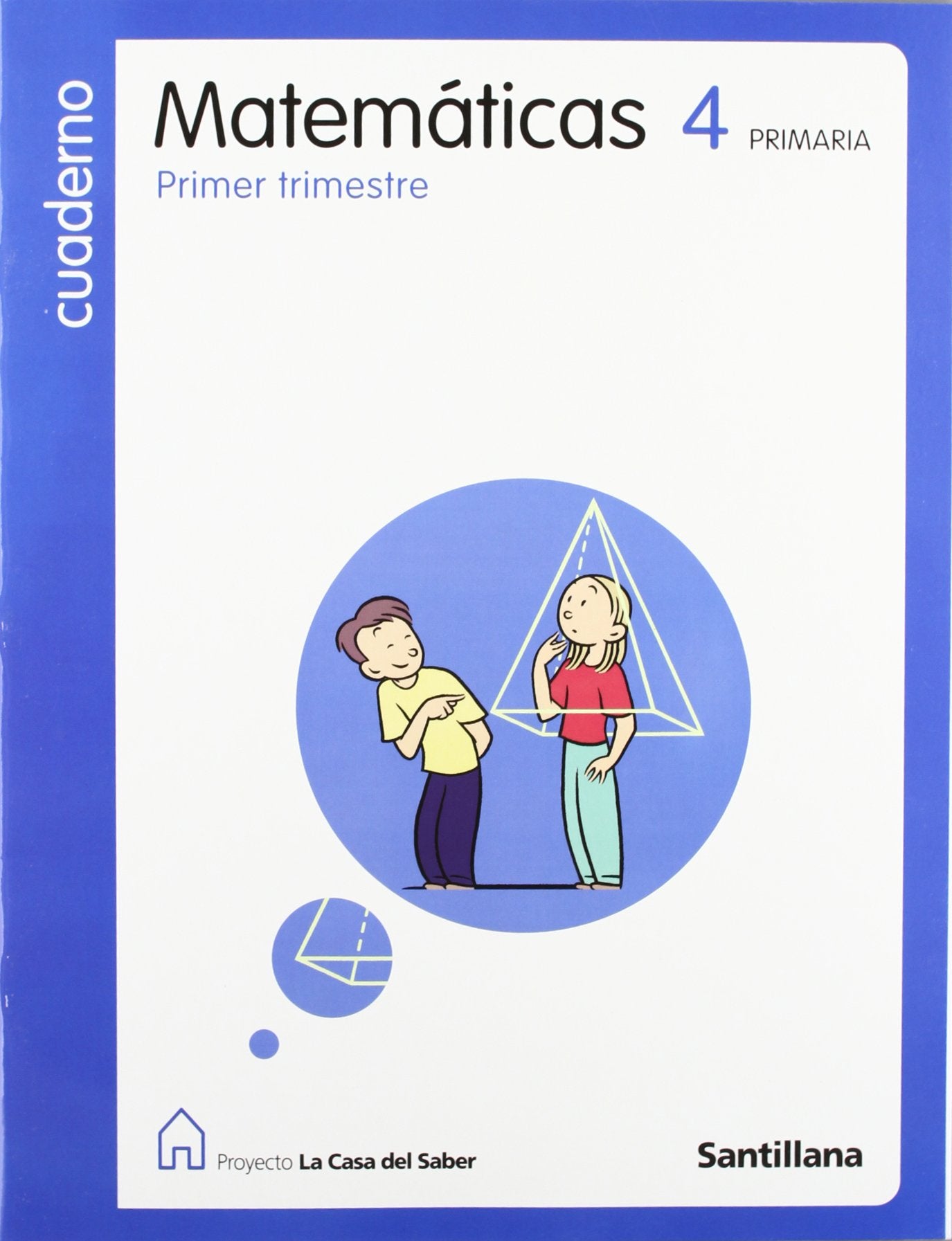 CUADERNO MATEMATICAS 4 PRIMARIA 1 TRIM LA CASA DEL SABER book
