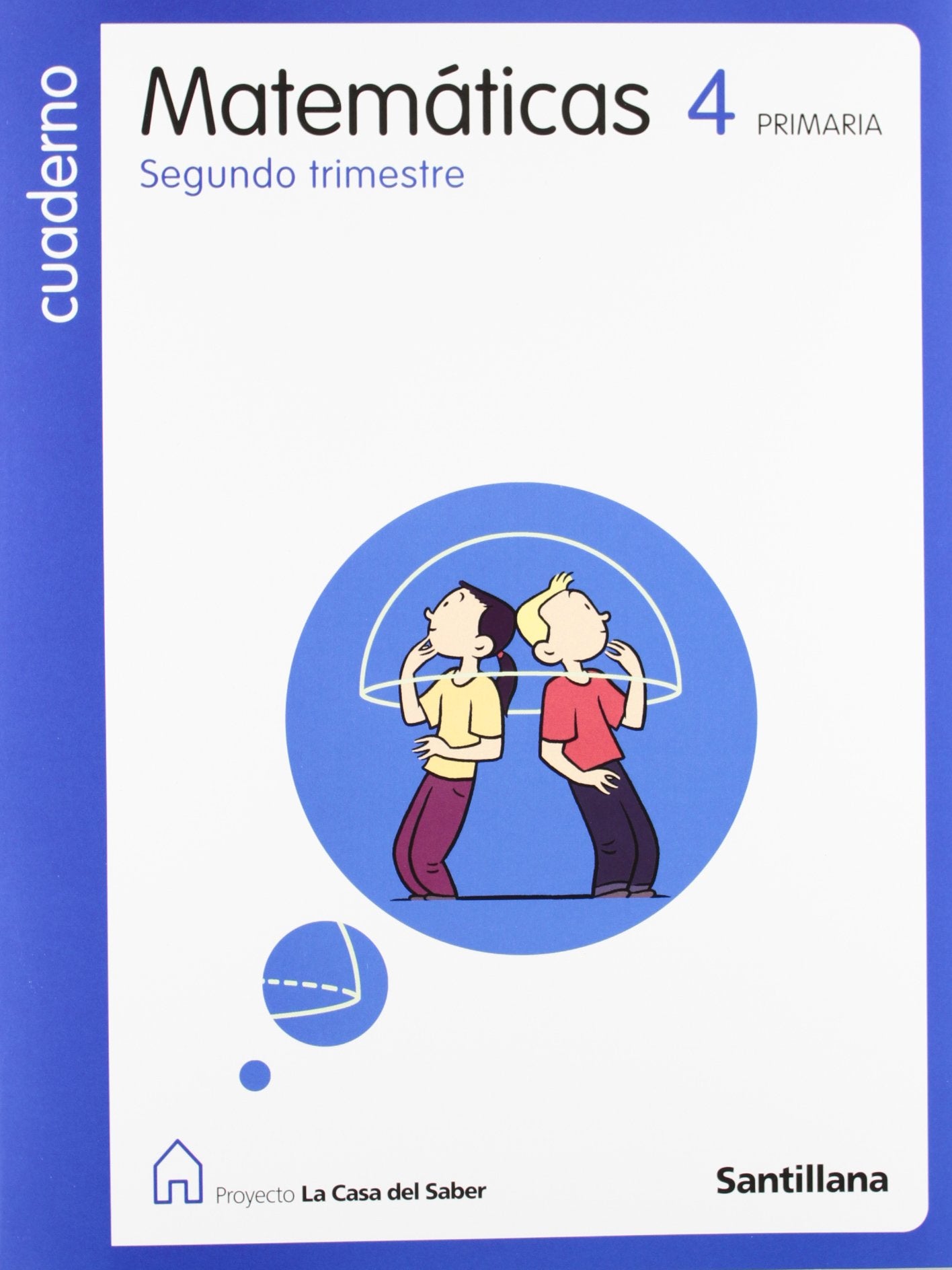 Proyecto La Casa del Saber, matemáticas, 4 Educación Primaria. 2 trimestre. Cuaderno Books