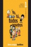 CUADERNO EDUCACIÓN MORAL Y CÍVICA. YO, TÚ, TODOS NOSOTROS 1 Ed. 2000 Books