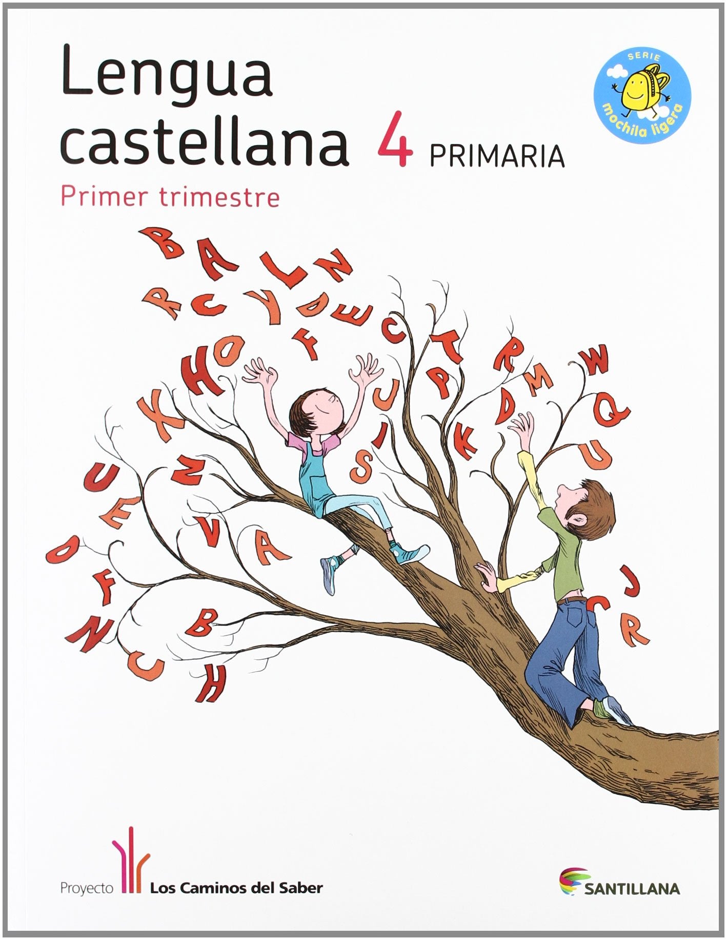 Proyecto Los Caminos del Saber, lengua castellana, 4 Educación Primaria. 1, 2 y 3 trimestres: Lengua 4 Primaria Foreign Languages ​​& Dictionaries