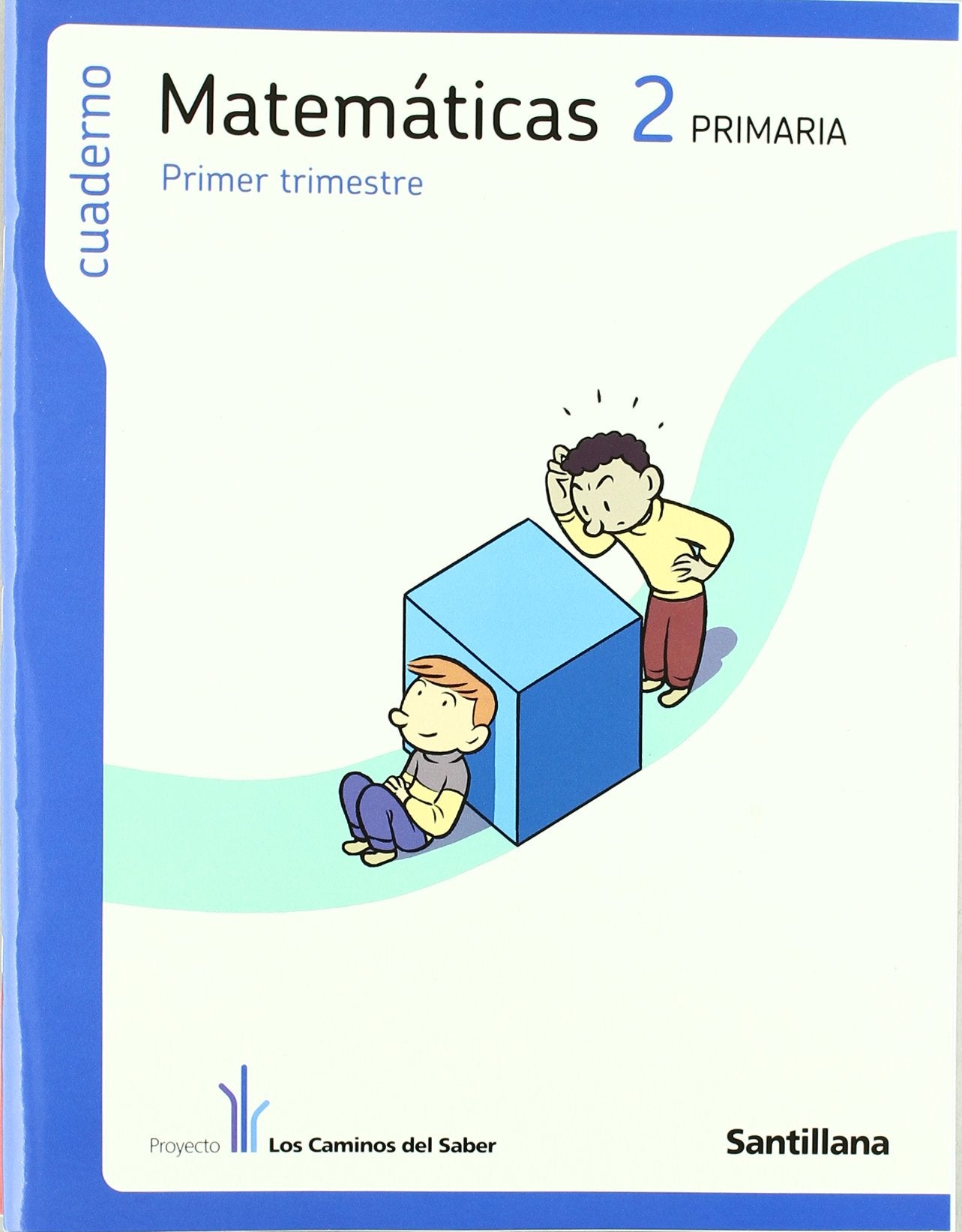 Proyecto los Caminos del Saber, matemáticas, 2 Educación Primaria. 1 trimestre. Cuaderno Books