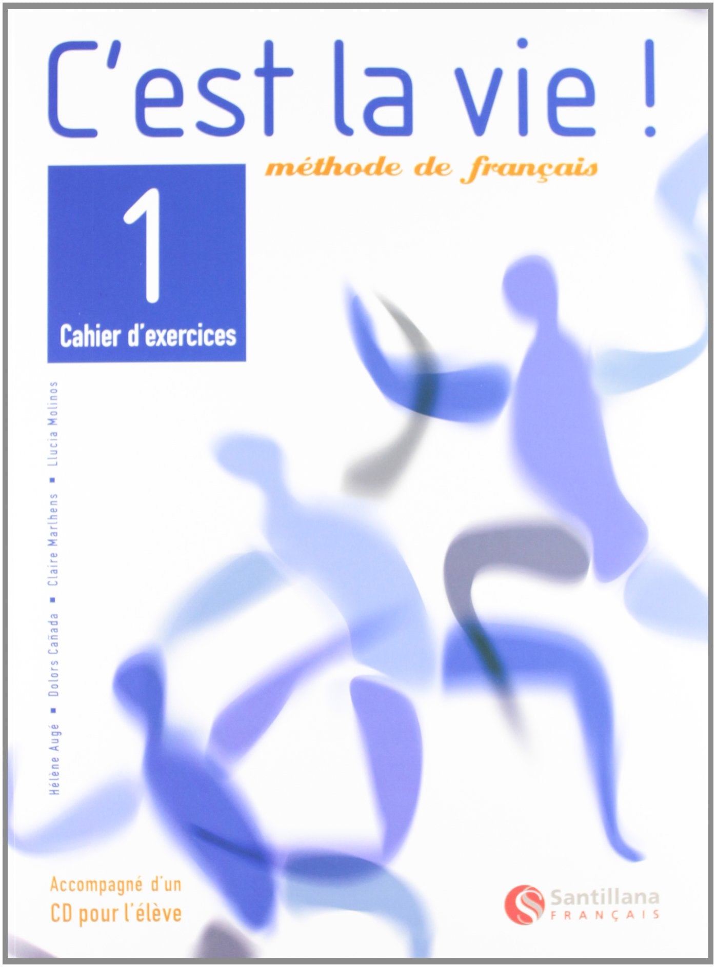 C'EST LA VIE 1 EXERCICES book