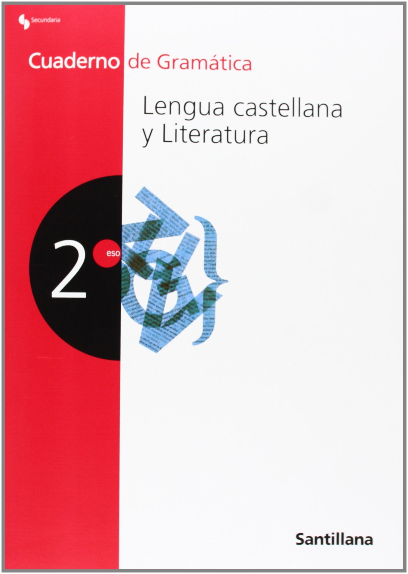 CUADERNO DE GRAMATICA LENGUA CASTELLANA Y LITERATURA 2 ESO Books