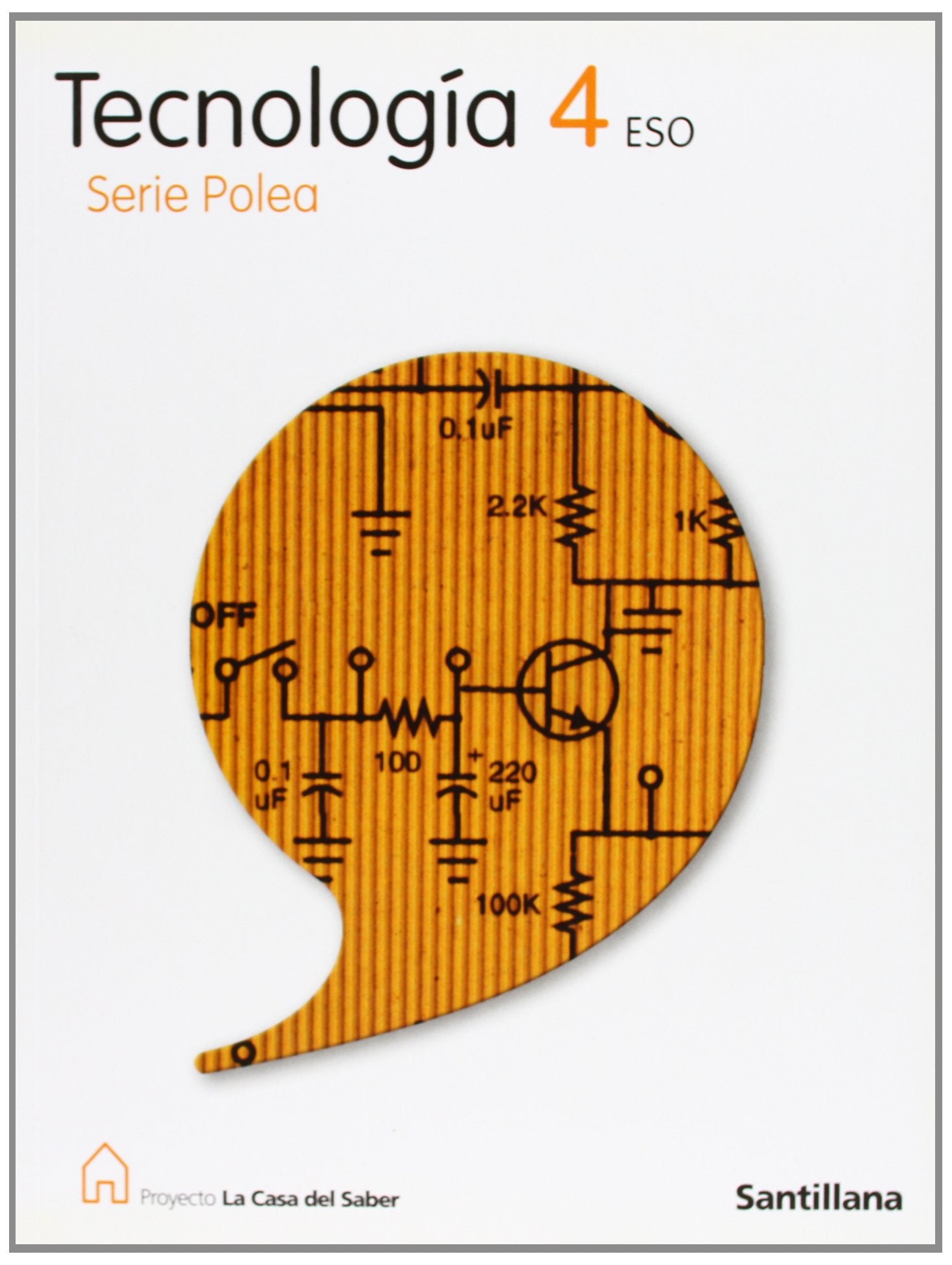 Proyecto La Casa del Saber, serie Polea, tecnología, 4 ESO Books